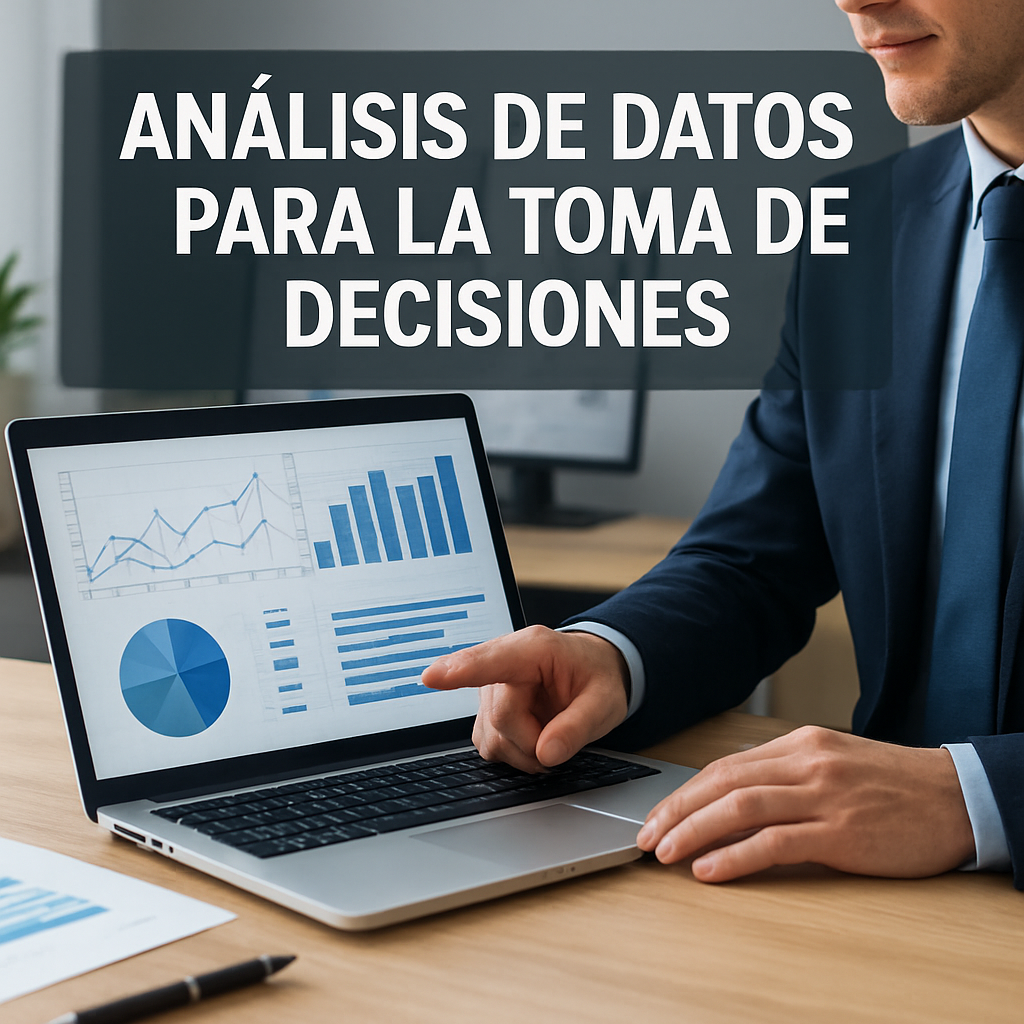 Análisis de Datos para la Toma de Decisiones